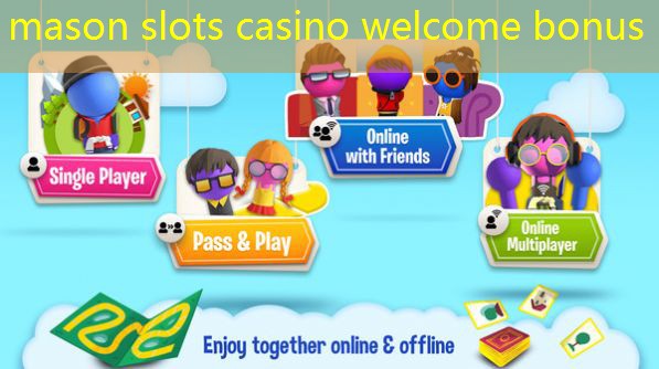 mason slots casino welcome bonus